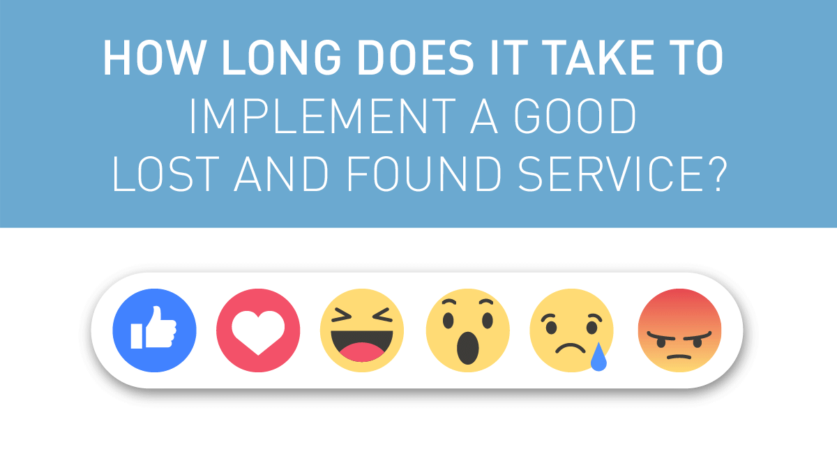 How long does it take to implement a good Lost and Found Service?